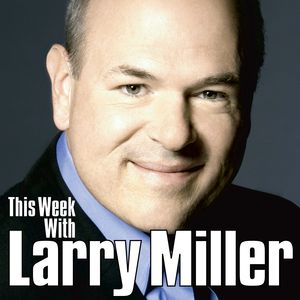 This Week with Larry Miller